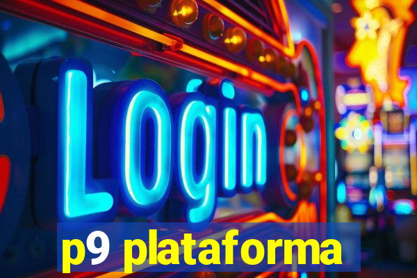 p9 plataforma